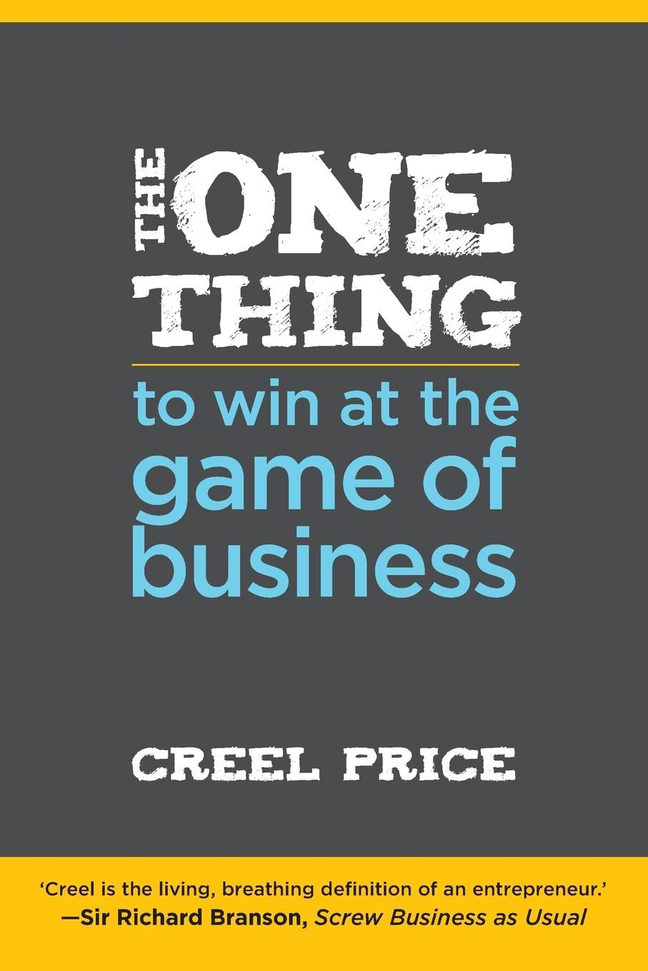 The One Thing to Win at the Game of Business