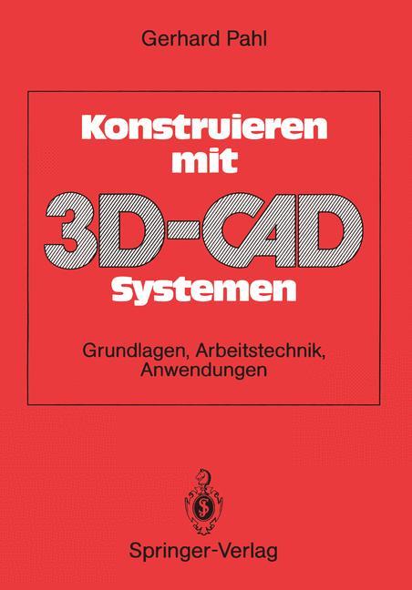 Konstruieren mit 3D-CAD-Systemen