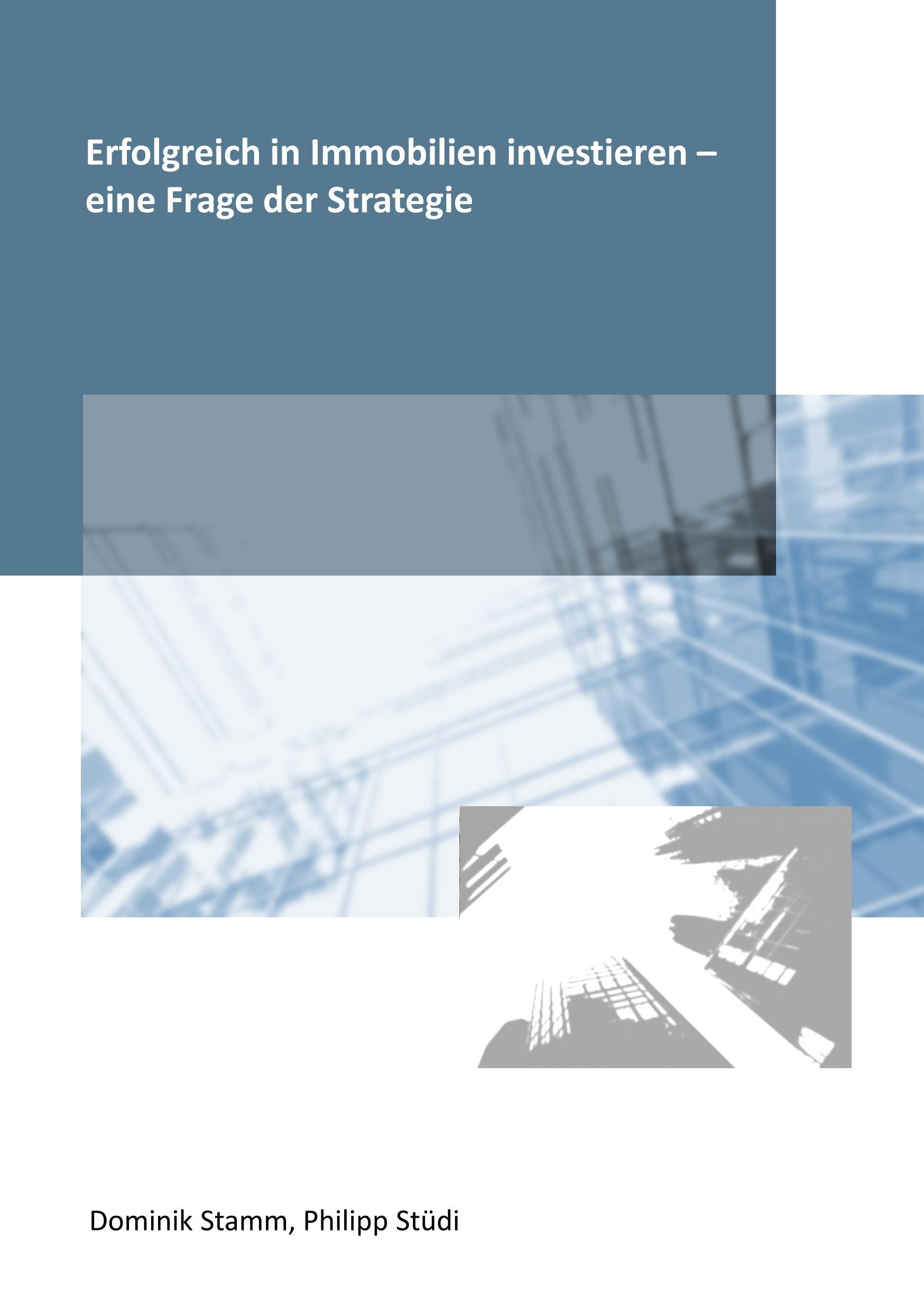 Erfolgreich in Immobilien investieren - eine Frage der Strategie