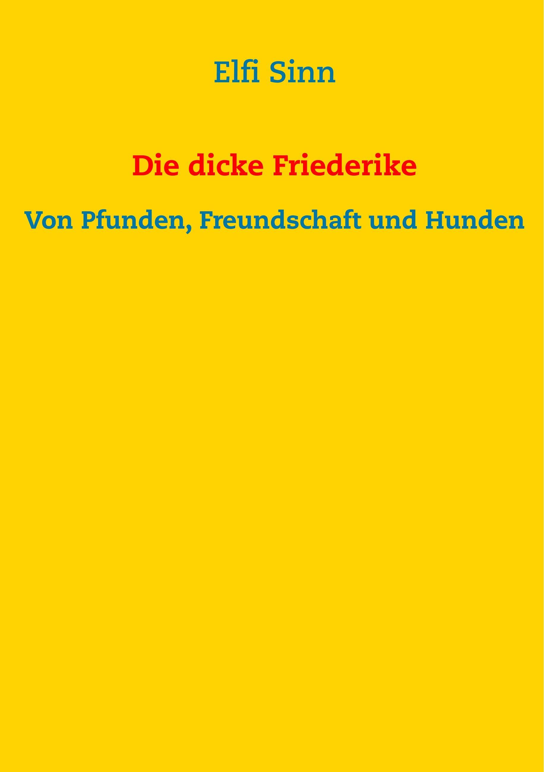 Die dicke Friederike