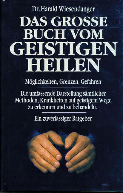 Das grosse Buch vom geistigen Heilen