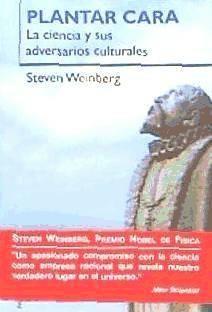 Plantar cara : la ciencia y sus adversarios culturales