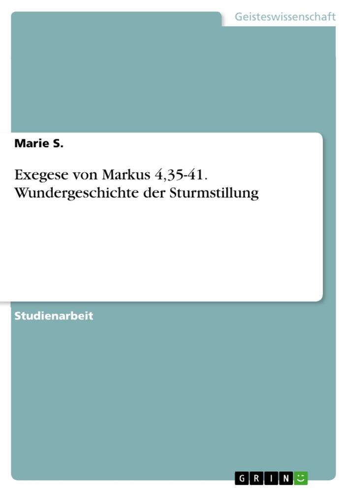 Exegese von Markus 4,35-41. Wundergeschichte der Sturmstillung