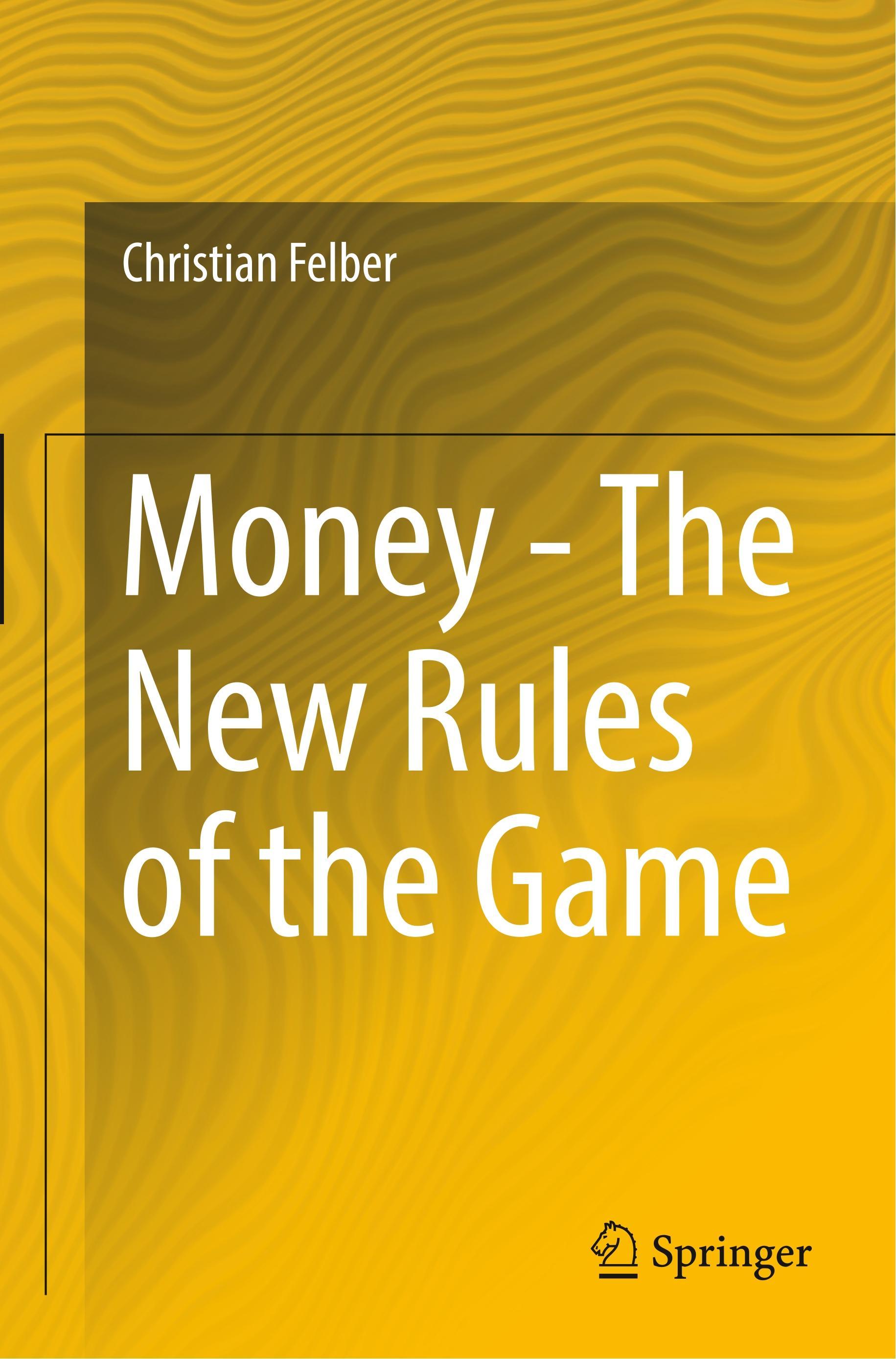 Money - The New Rules of the Game