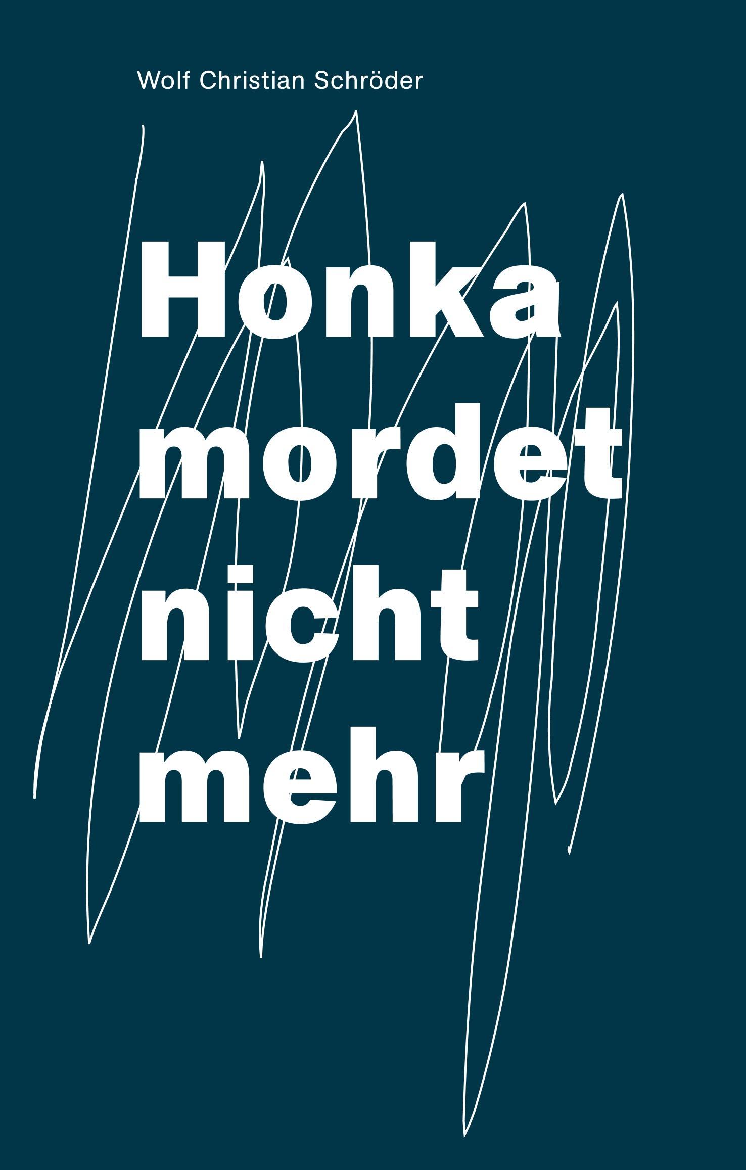 Honka mordet nicht mehr