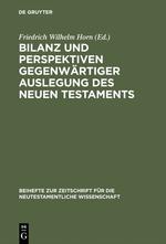 Bilanz und Perspektiven gegenwärtiger Auslegung des Neuen Testaments