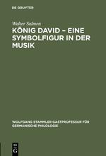 König David ¿ Eine Symbolfigur in der Musik