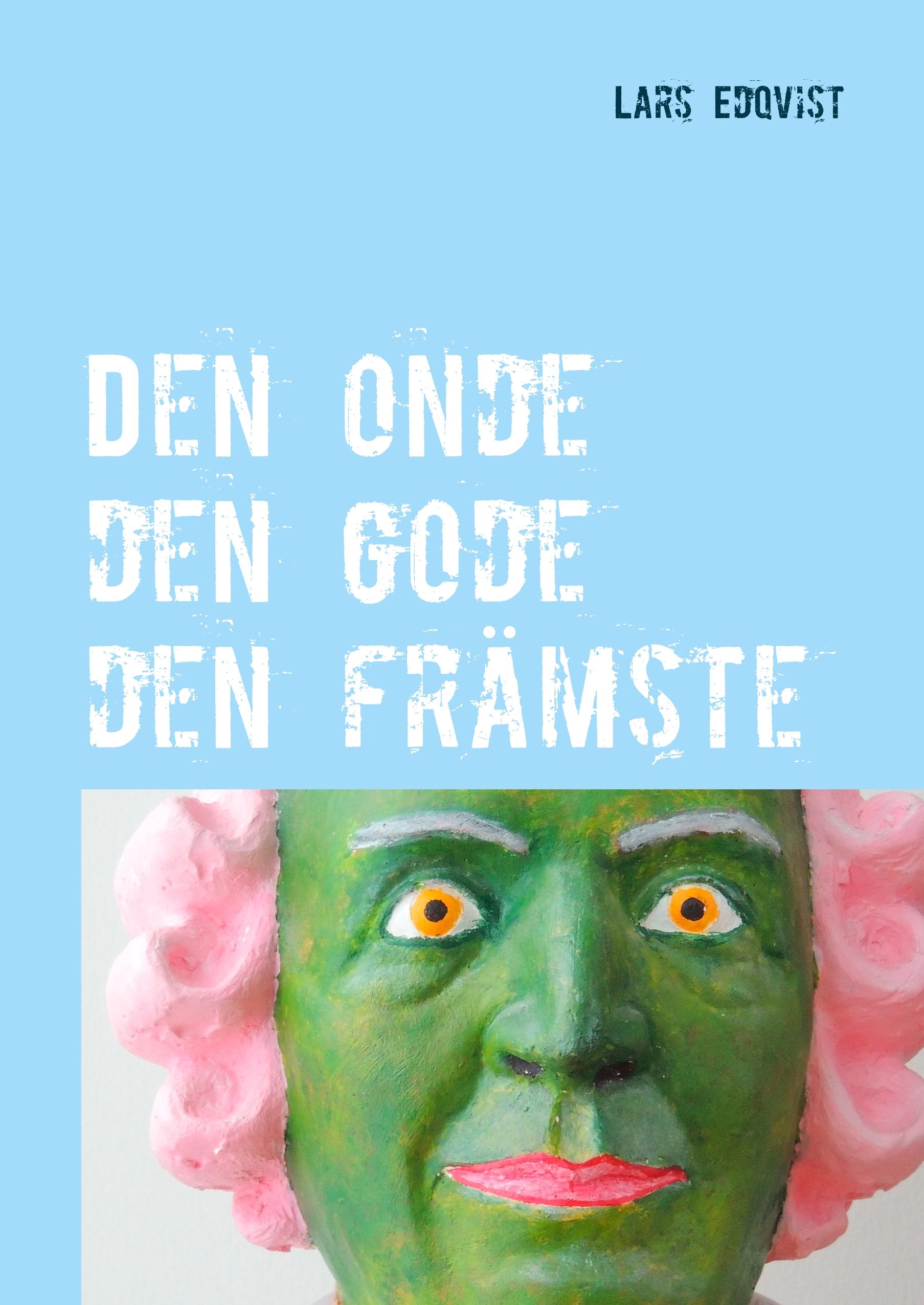 Den onde den gode den främste