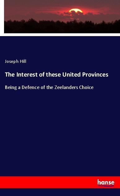 The Interest of these United Provinces