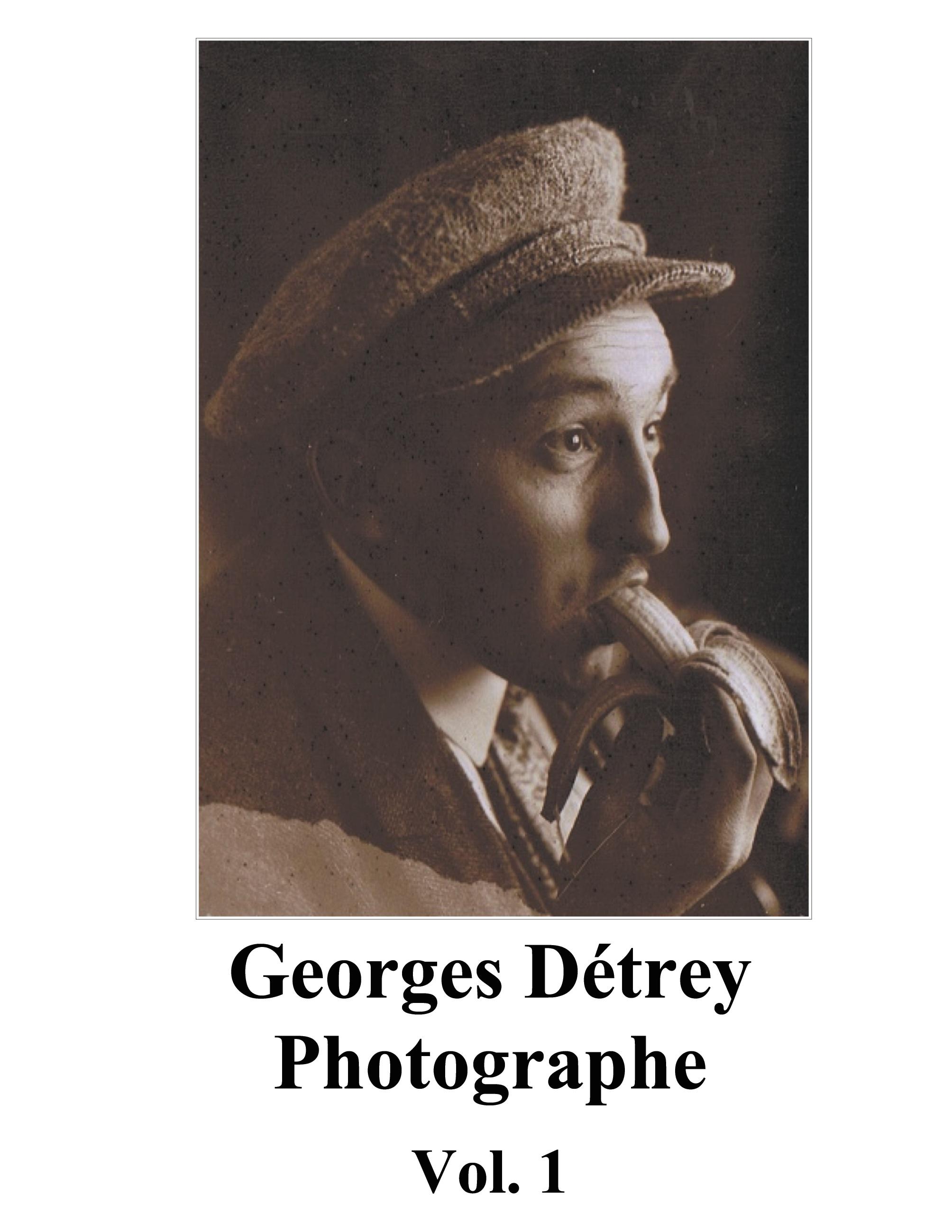 Georges Détrey, photographies, Vol. 1