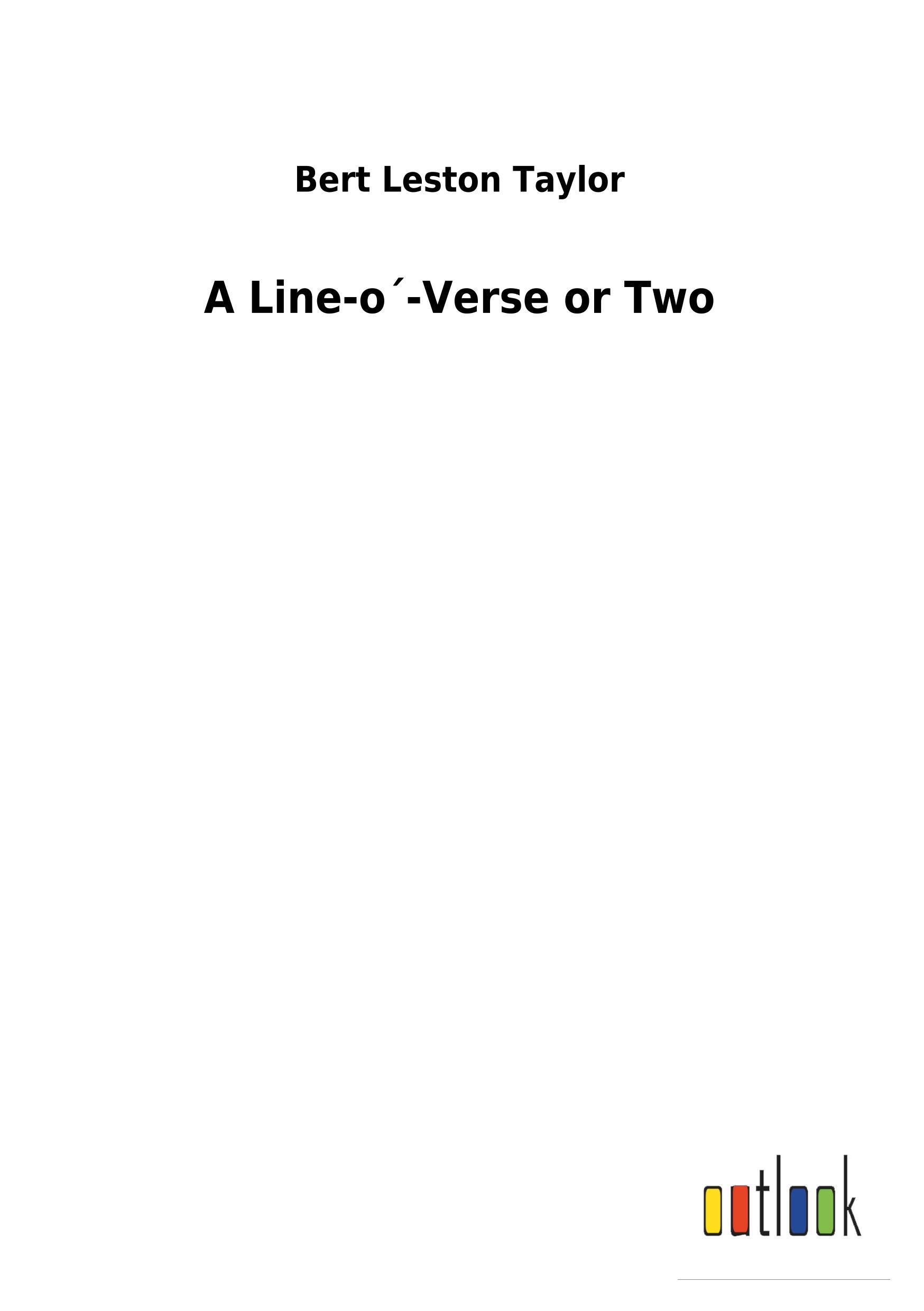 A Line-o´-Verse or Two