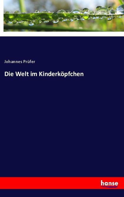 Die Welt im Kinderköpfchen