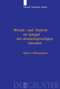 'Wende' und 'Einheit' im Spiegel der deutschsprachigen Literatur