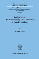 Rechtsfragen der Verwendung von Covenants in Kreditverträgen.