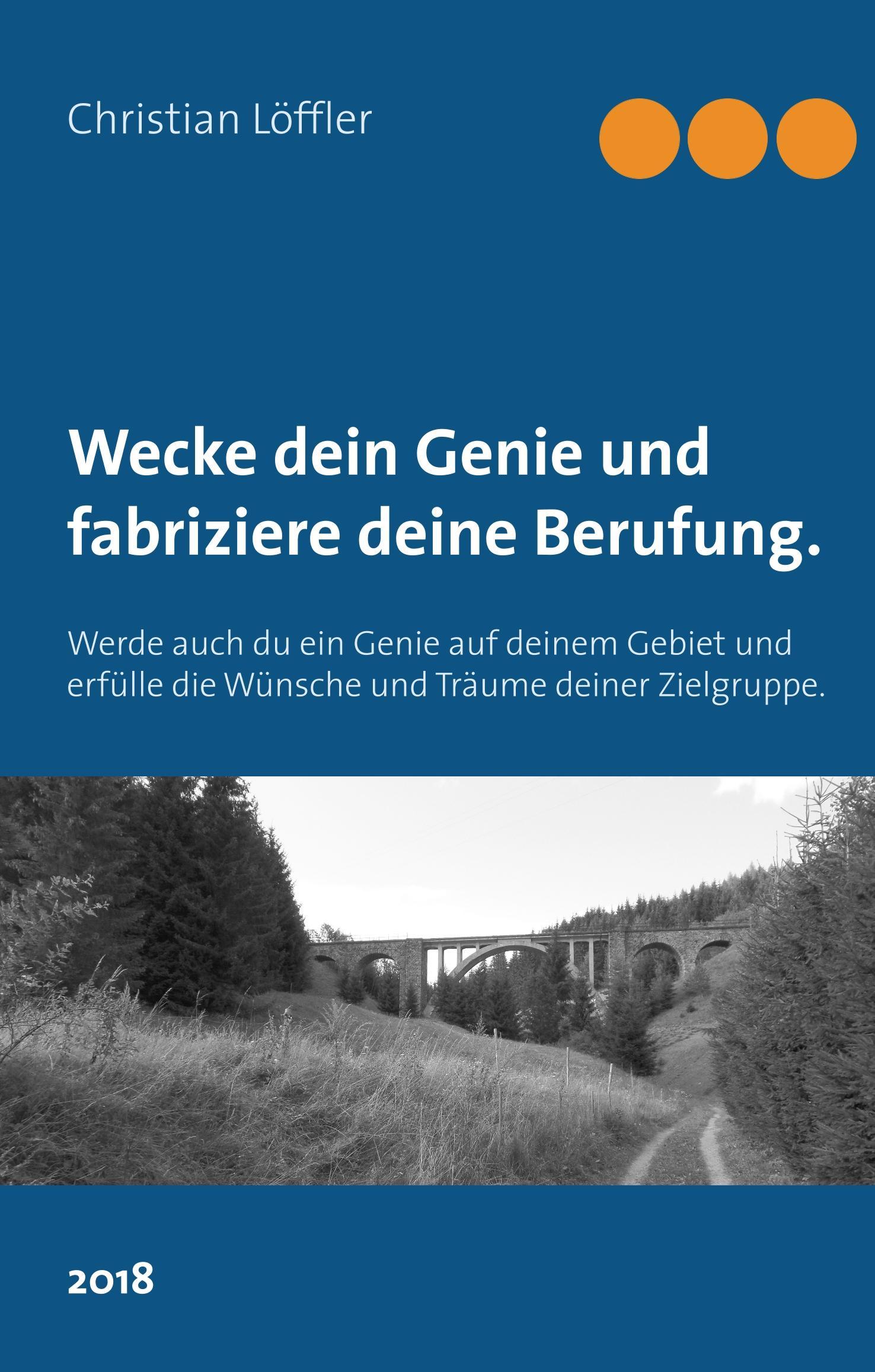 Wecke dein Genie und fabriziere deine Berufung.