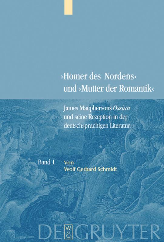 Bd. 1: James Macphersons Ossian, zeitgenössische Diskurse und die Frühphase der deutschen Rezeption. Bd. 2: Die Haupt- und Spätphase der deutschen Rezeption. Bibliographie internationaler Quellentexte und Forschungsliteratur