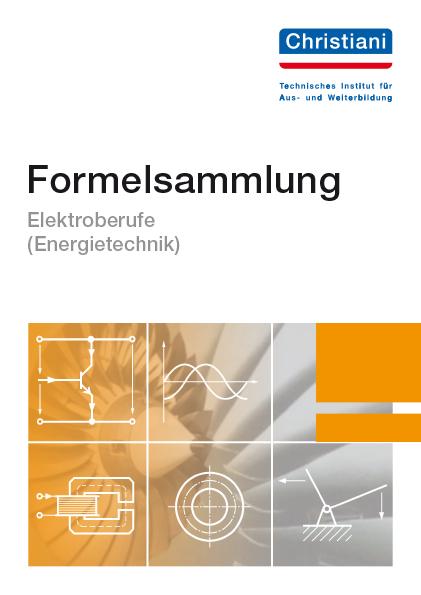 Formelsammlung Elektroberufe ( Energietechnik)