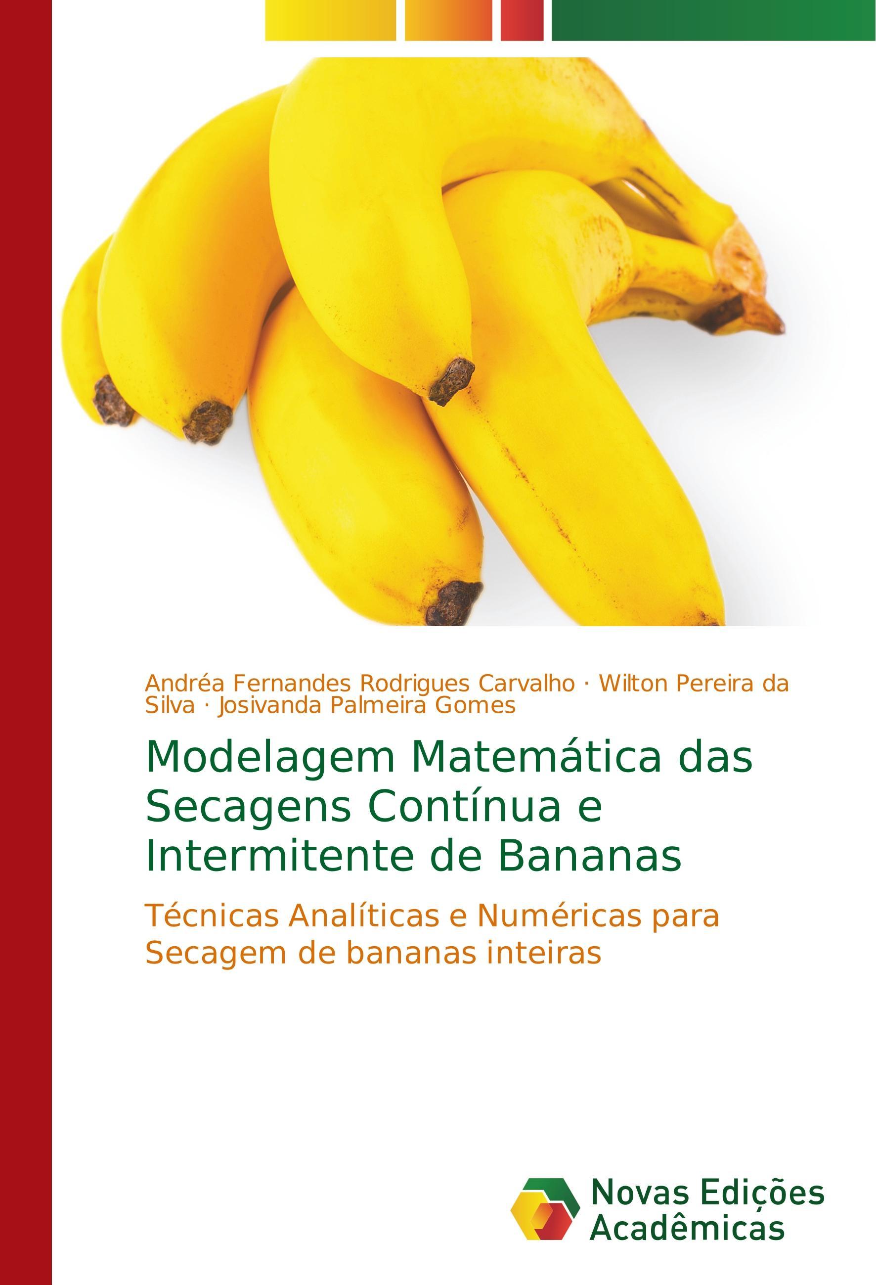 Modelagem Matemática das Secagens Contínua e Intermitente de Bananas