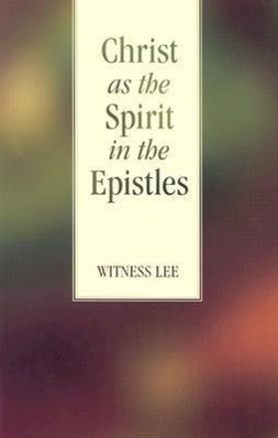 Christ as the Spirit in the Epistles