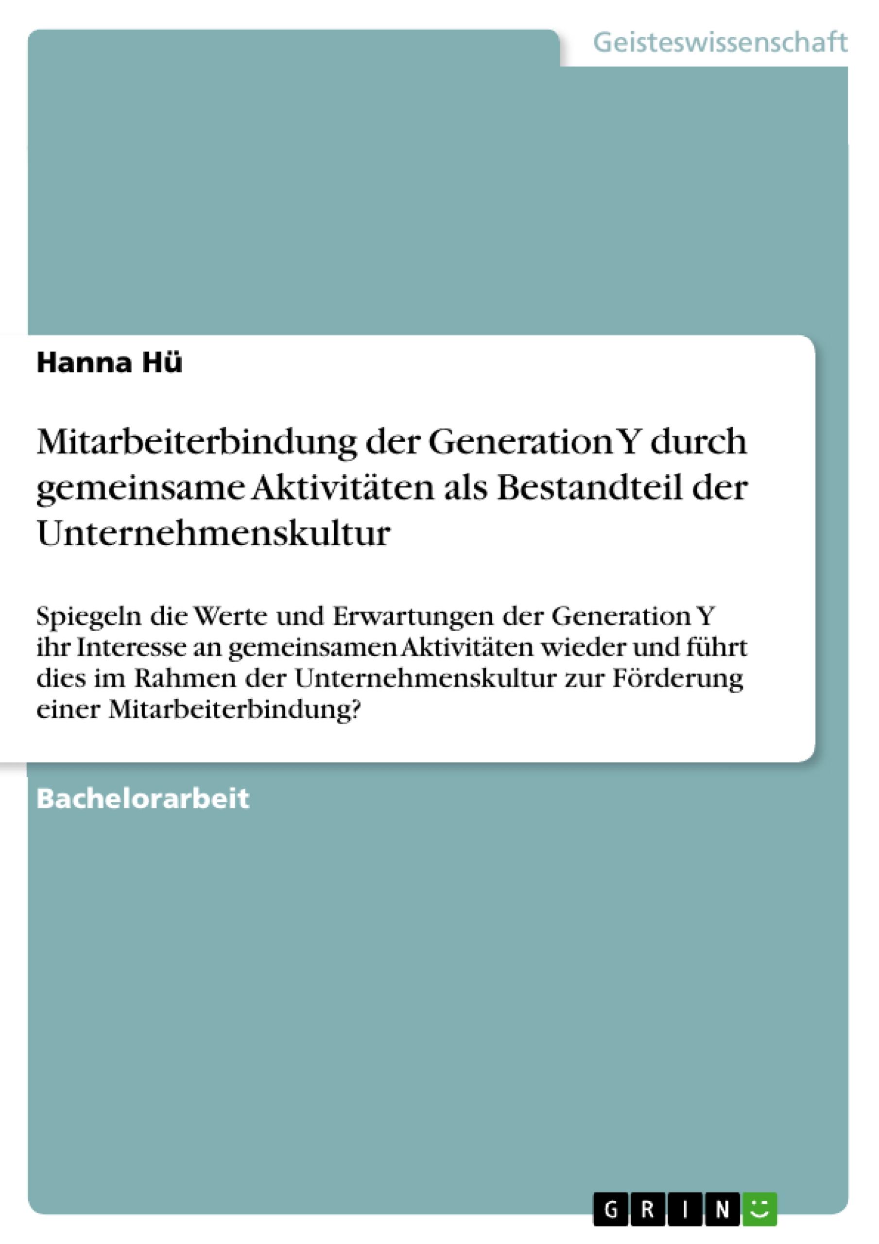 Mitarbeiterbindung der Generation Y durch gemeinsame Aktivitäten als Bestandteil der Unternehmenskultur