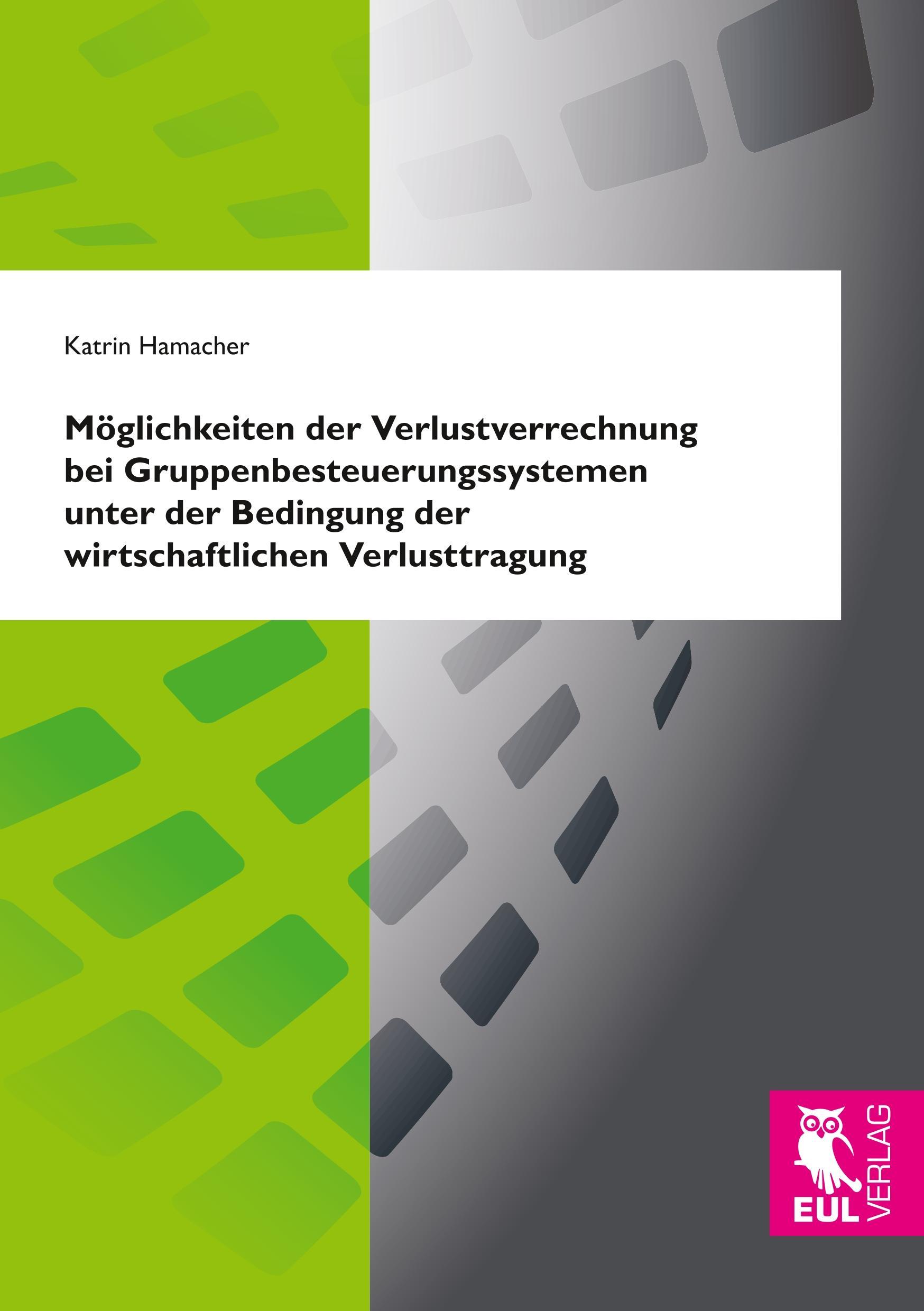 Möglichkeiten der Verlustverrechnung bei Gruppenbesteuerungssystemen unter der Bedingung der wirtschaftlichen Verlusttragung