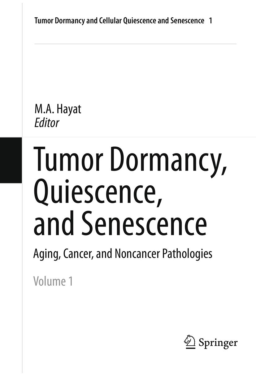 Tumor Dormancy, Quiescence, and Senescence, Volume 1