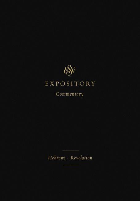 ESV Expository Commentary