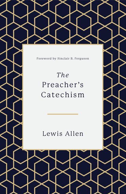 The Preacher's Catechism