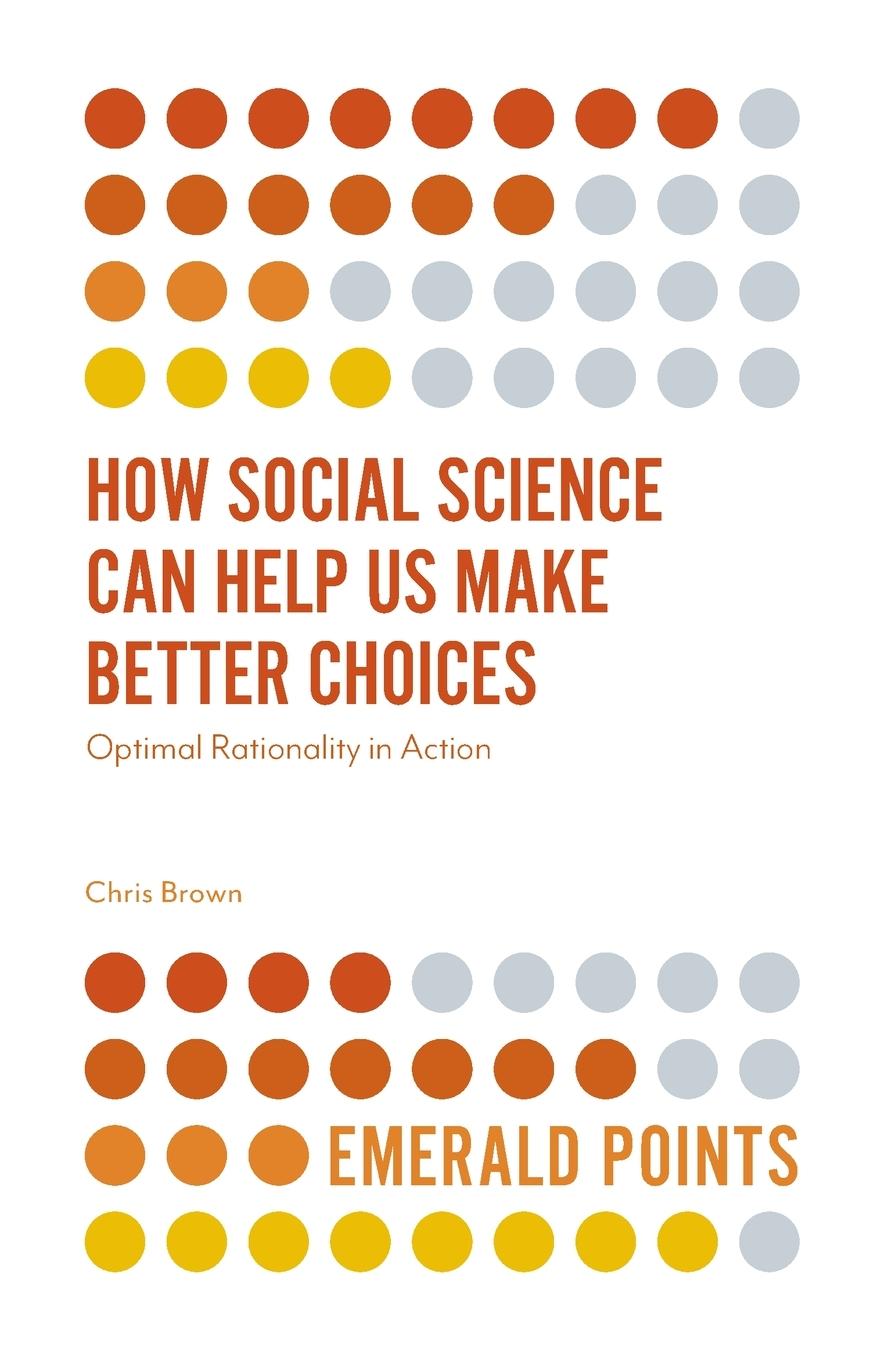 How Social Science Can Help Us Make Better Choices