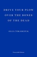 Drive your Plow over the Bones of the Dead