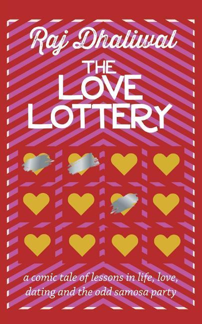 The Love Lottery: a comic tale of lessons in life, love, dating and the odd samosa party