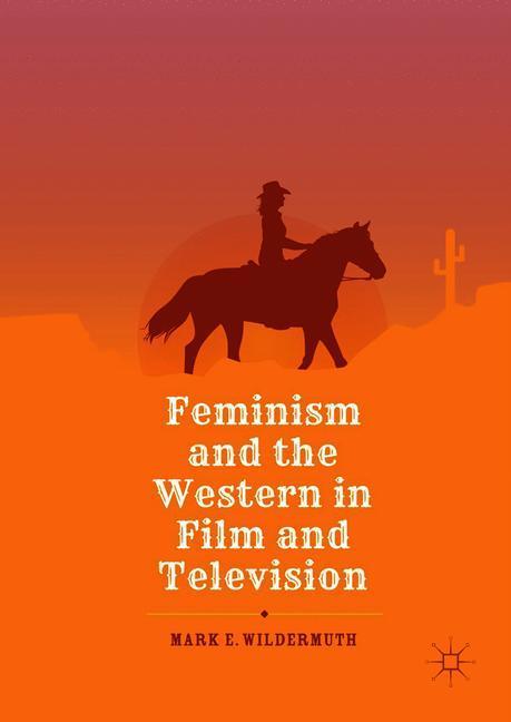 Feminism and the Western in Film and Television