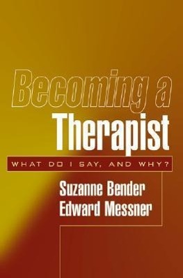 Becoming a Therapist: What Do I Say, and Why?