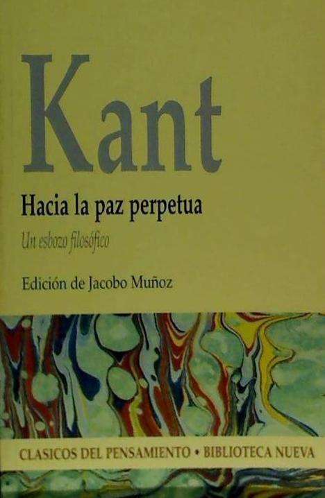 Hacia la paz perpetua : un esbozo filosófico