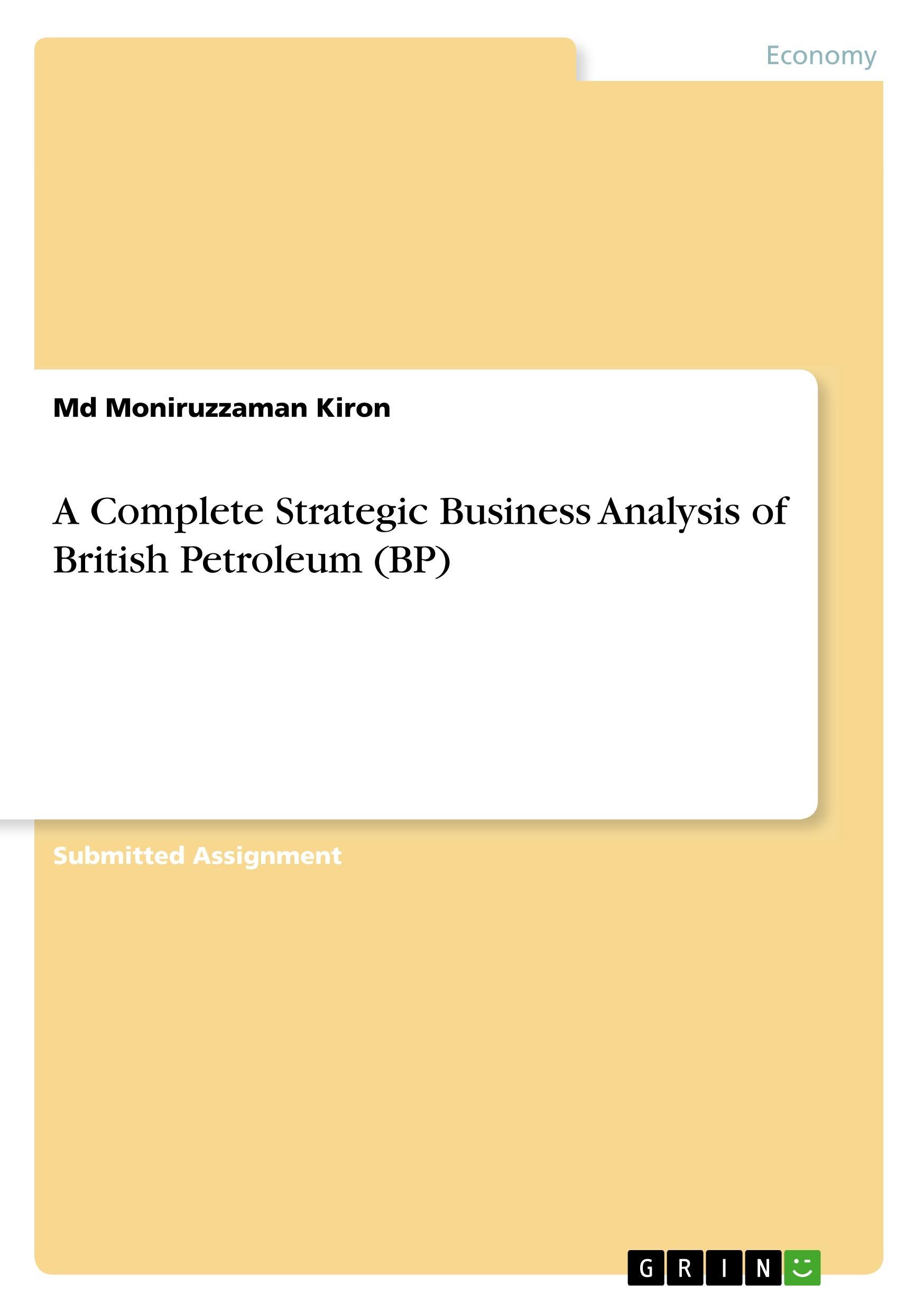 A Complete Strategic Business Analysis of British Petroleum (BP)