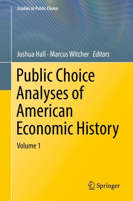 Public Choice Analyses of American Economic History