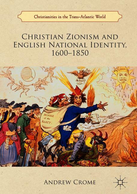 Christian Zionism and English National Identity, 1600¿1850