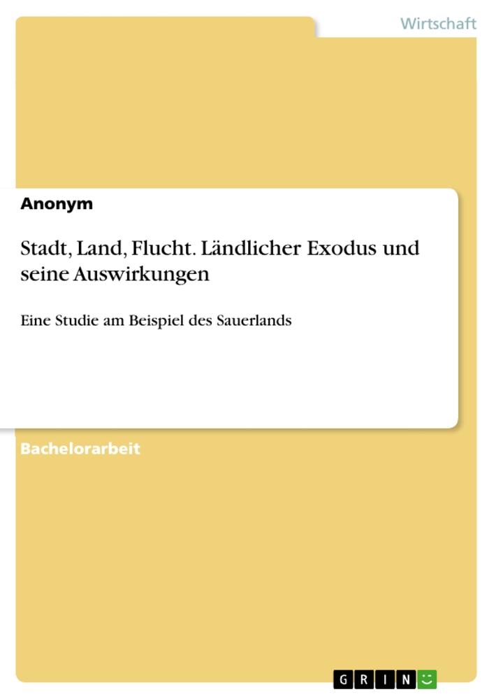 Stadt, Land, Flucht. Ländlicher Exodus und seine Auswirkungen