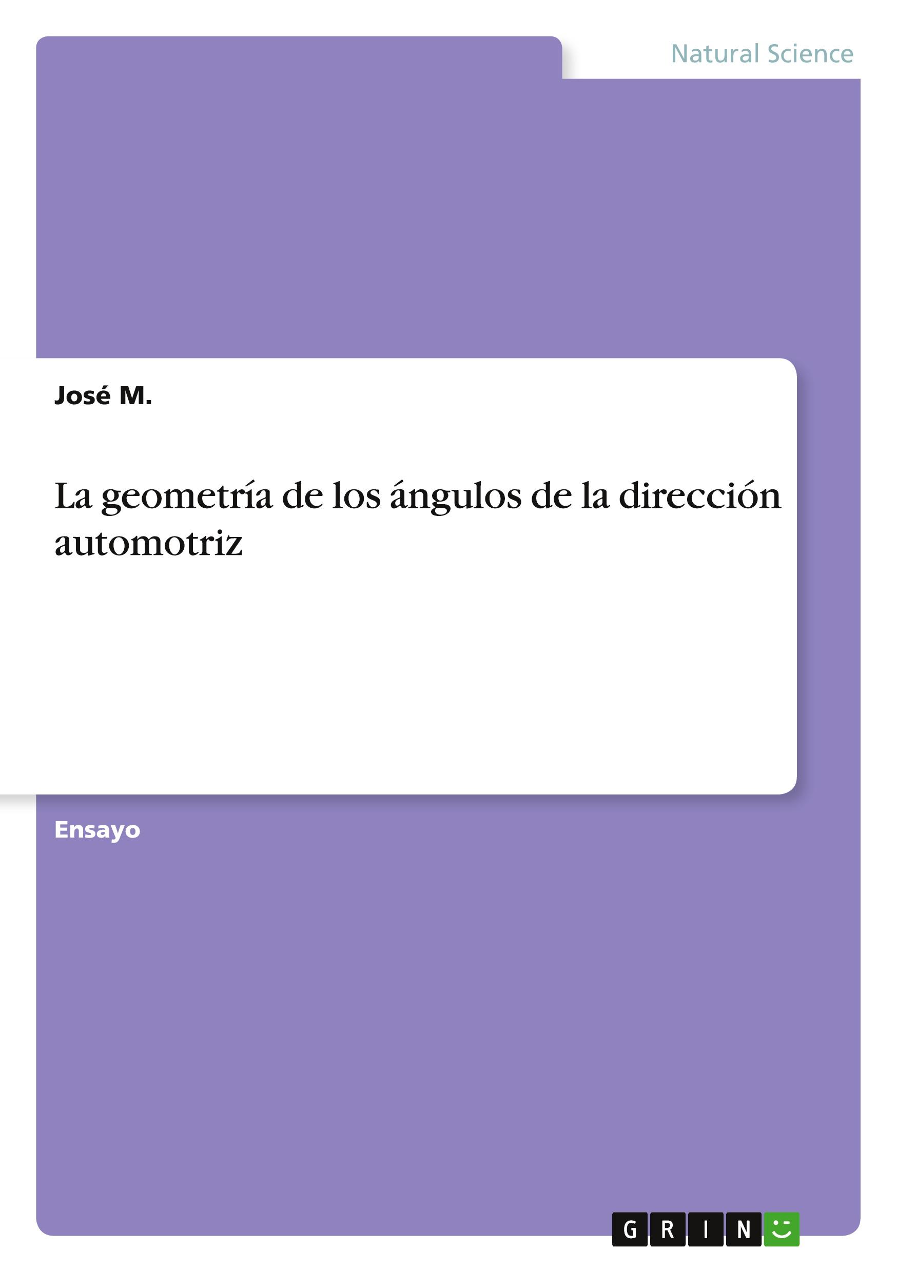 La geometría de los ángulos de la dirección automotriz