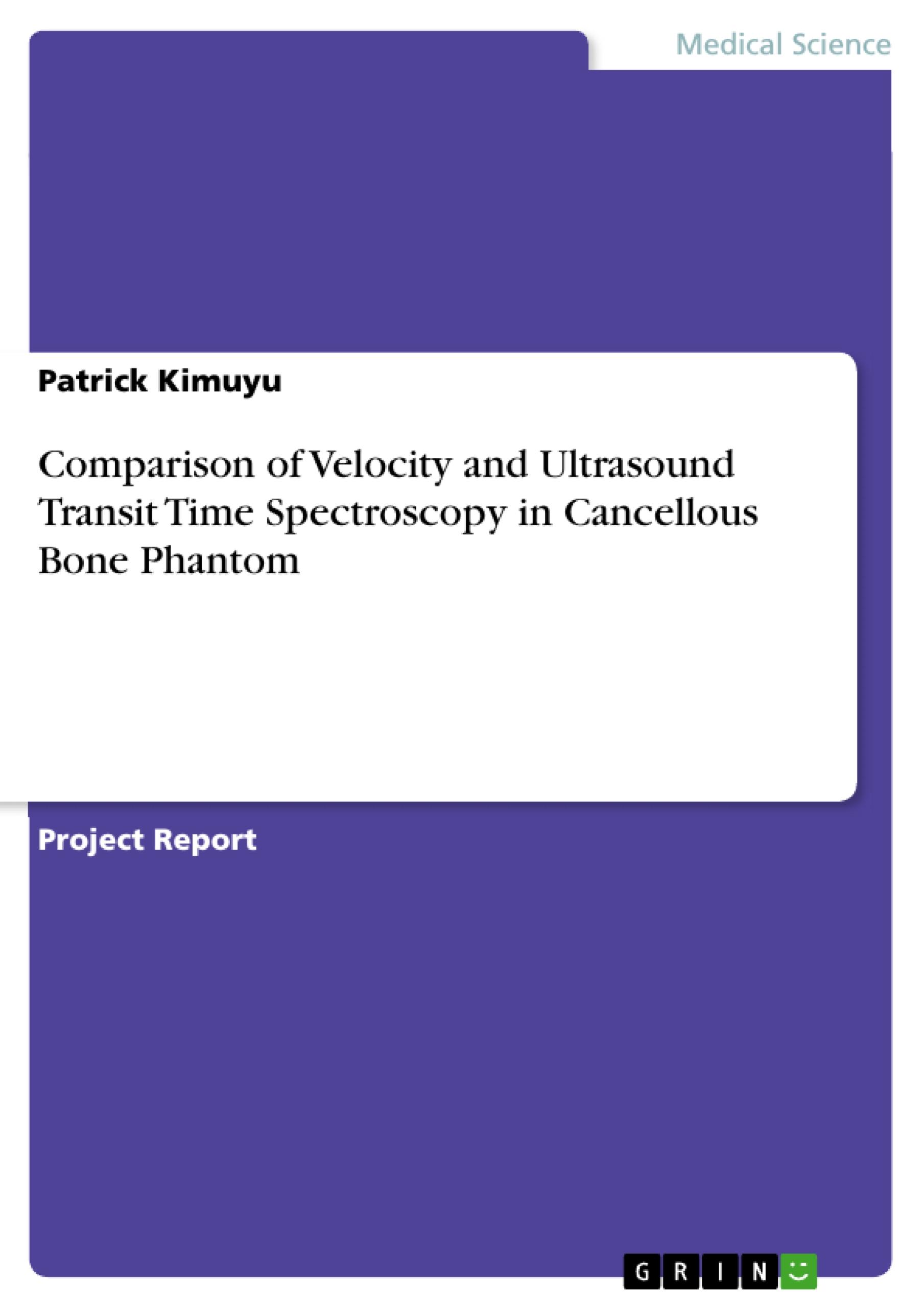 Comparison of Velocity and Ultrasound Transit Time Spectroscopy in Cancellous Bone Phantom