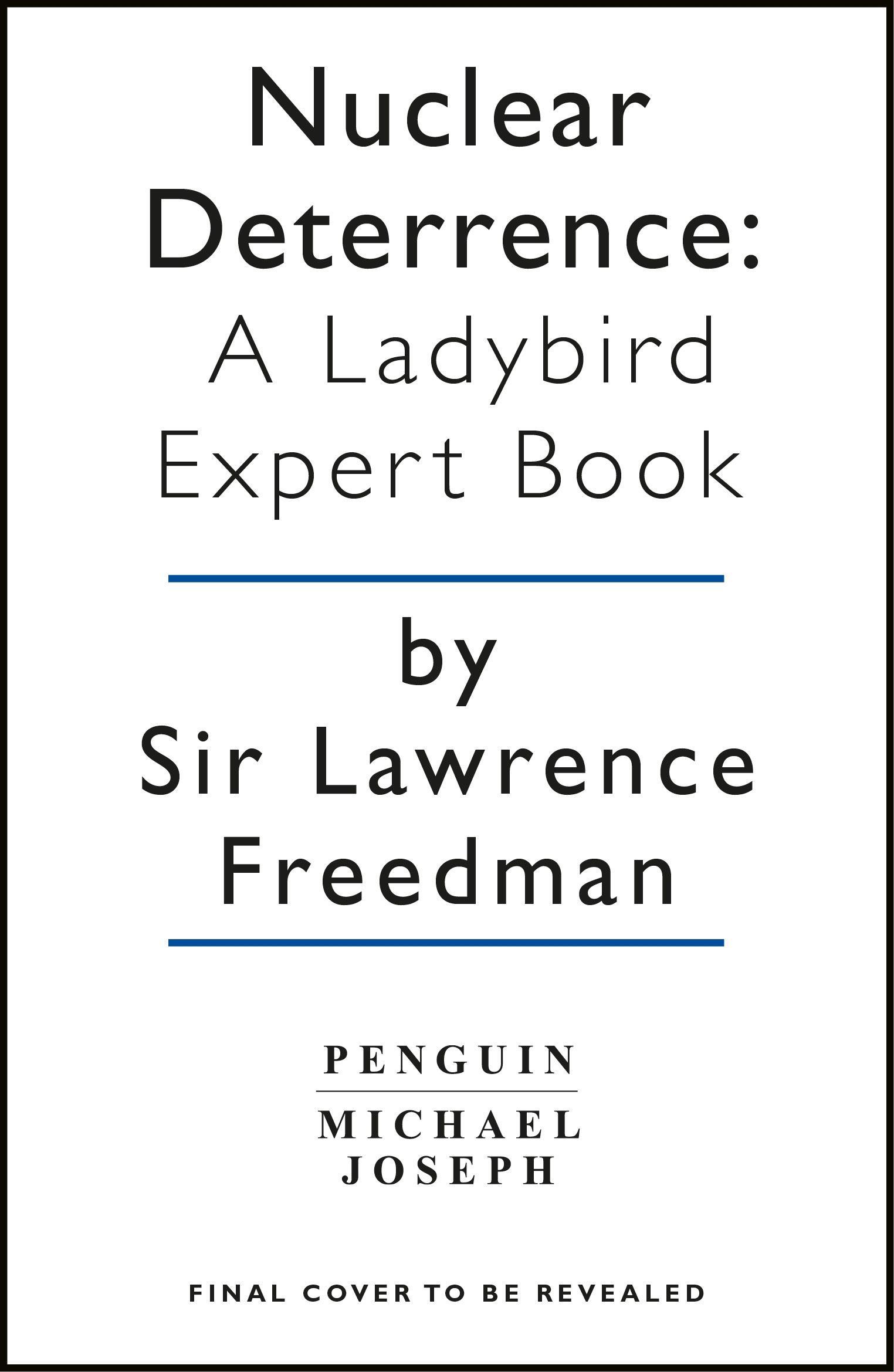 Nuclear Deterrence: A Ladybird Expert Book Volume 31