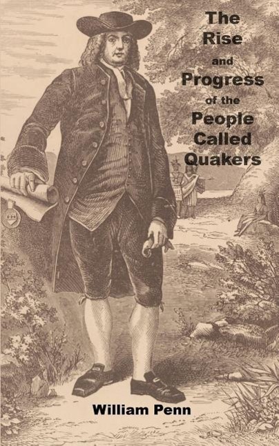 The Rise and progress of the people called Quakers