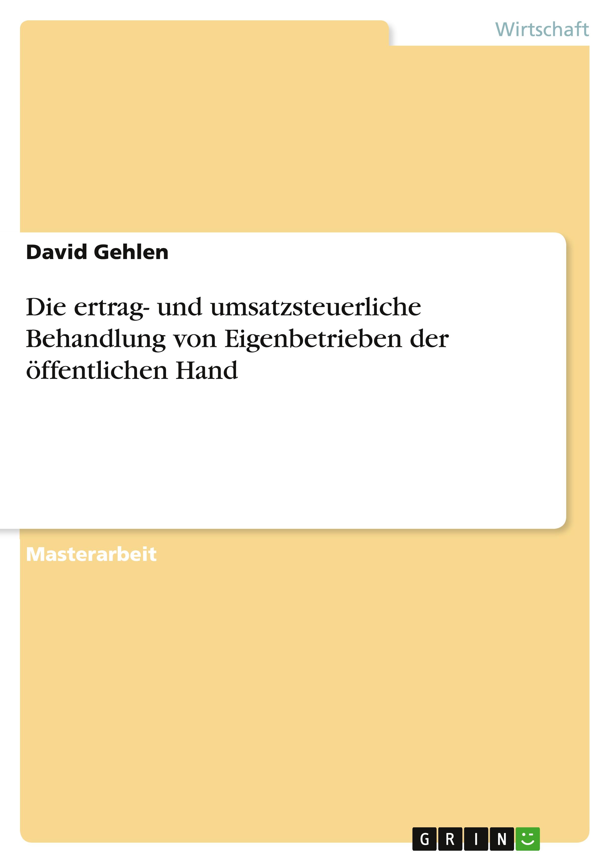 Die ertrag- und umsatzsteuerliche Behandlung von Eigenbetrieben der öffentlichen Hand