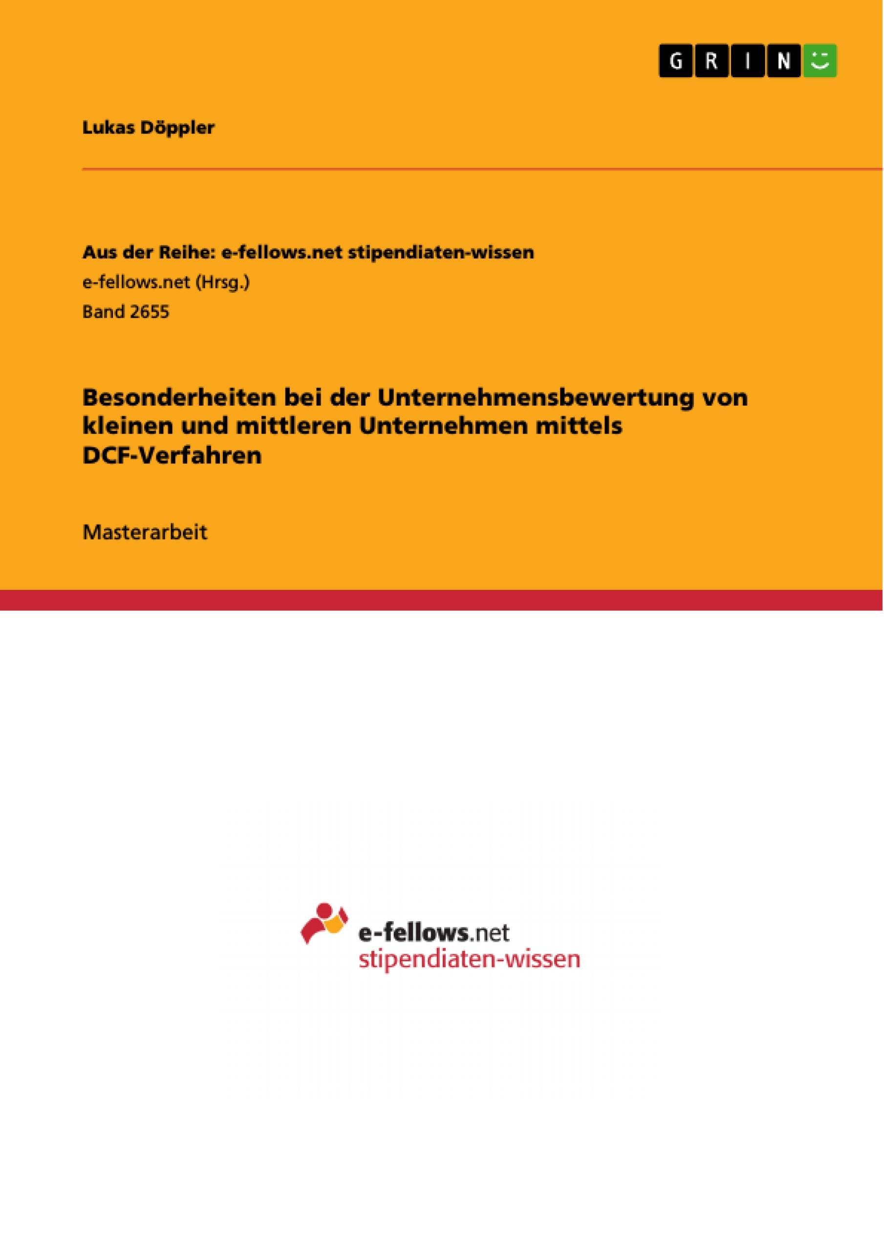 Besonderheiten bei der Unternehmensbewertung von kleinen und mittleren Unternehmen mittels DCF-Verfahren