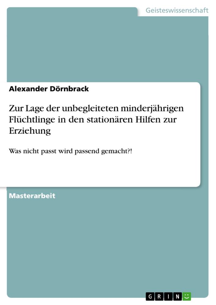 Zur Lage der unbegleiteten minderjährigen Flüchtlinge in den stationären Hilfen zur Erziehung