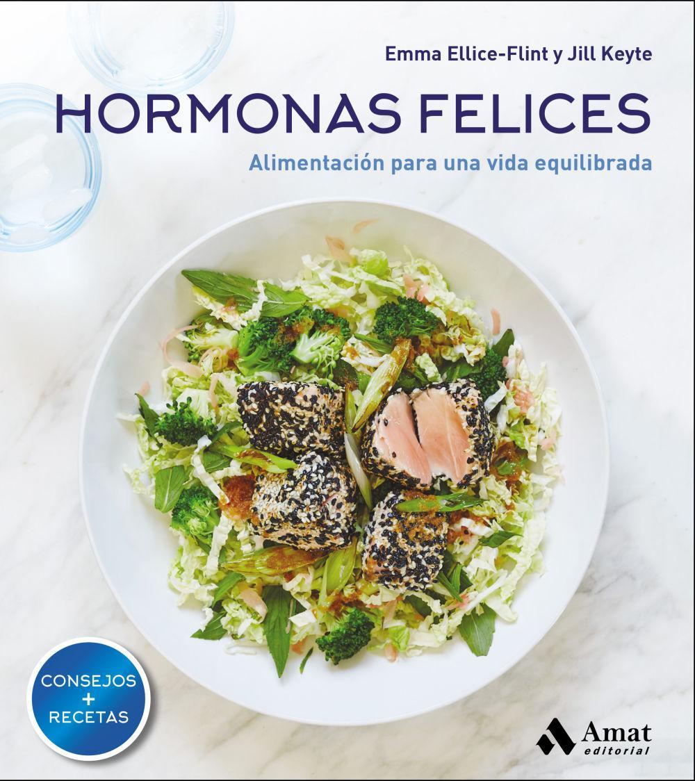 Hormonas felices : alimentación para una vida equilibrada