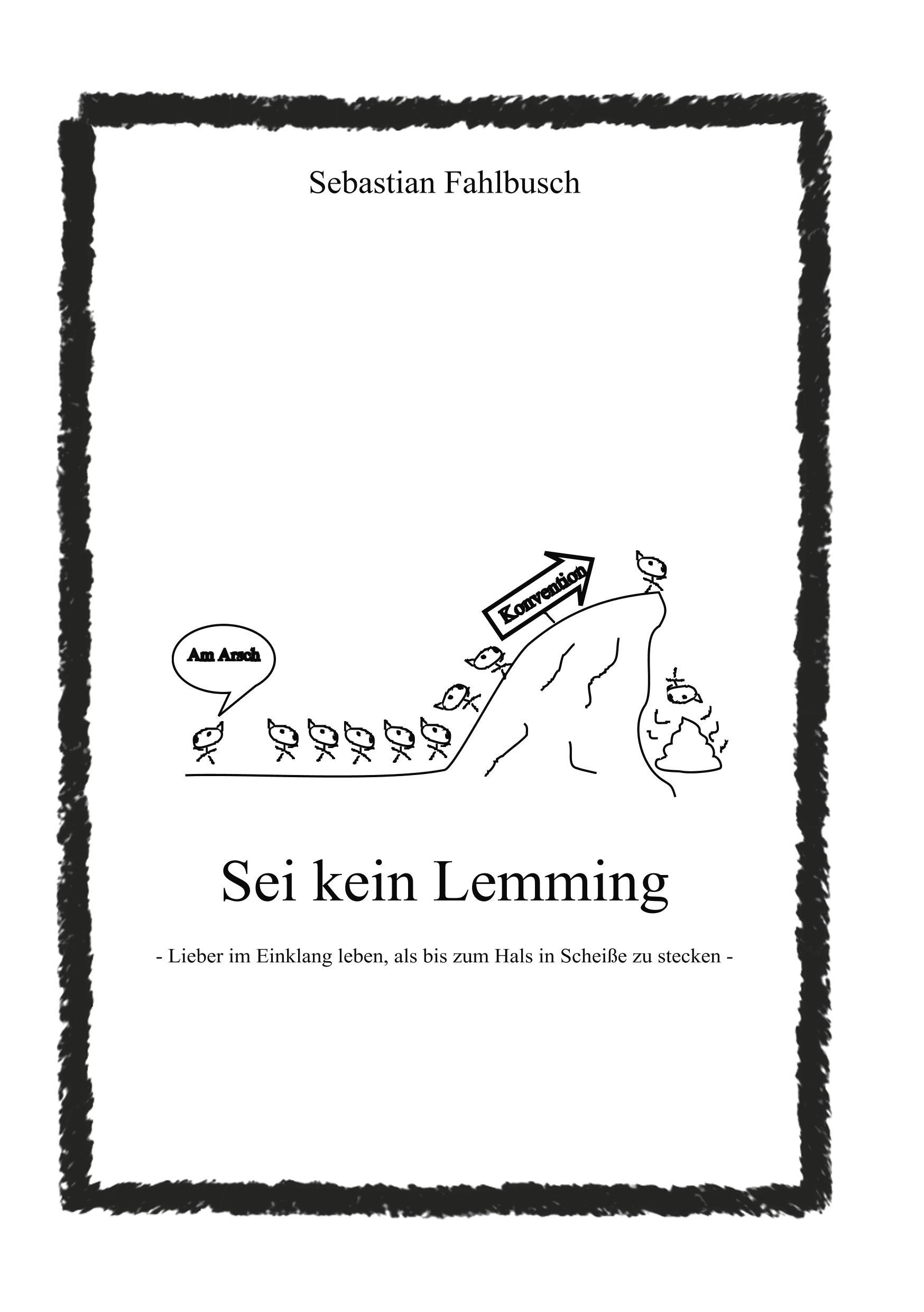 Sei kein Lemming