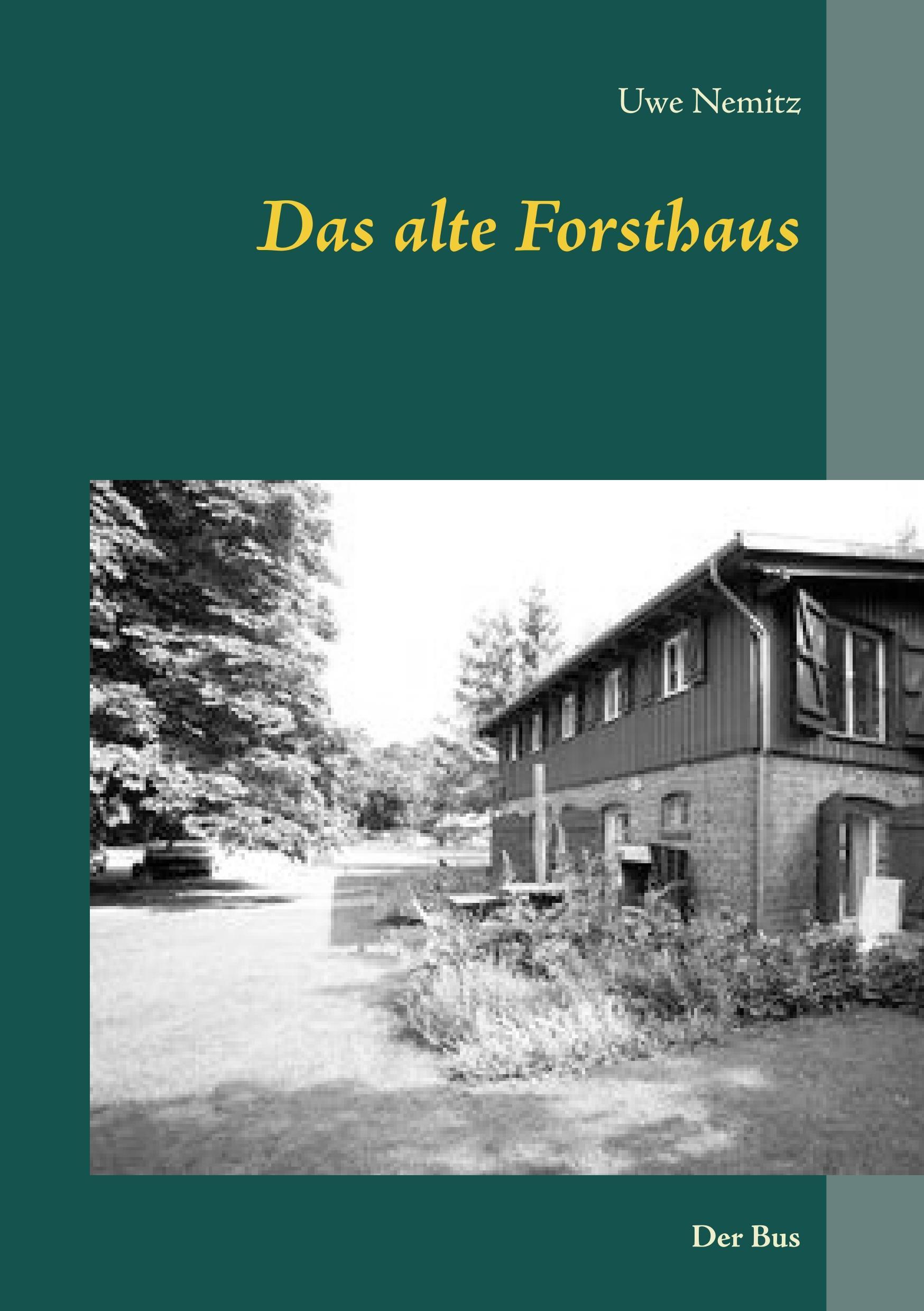 Das alte Forsthaus