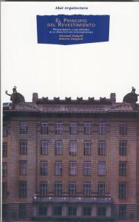 El principio del revestimiento : prolegómenos a una historia de la arquitectura contemporánea