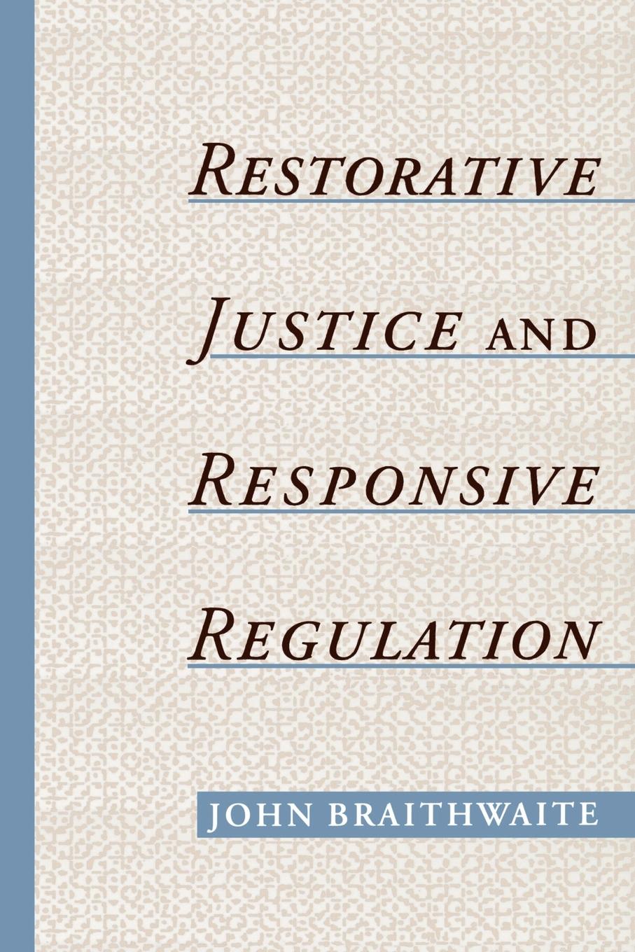 Restorative Justice & Responsive Regulation